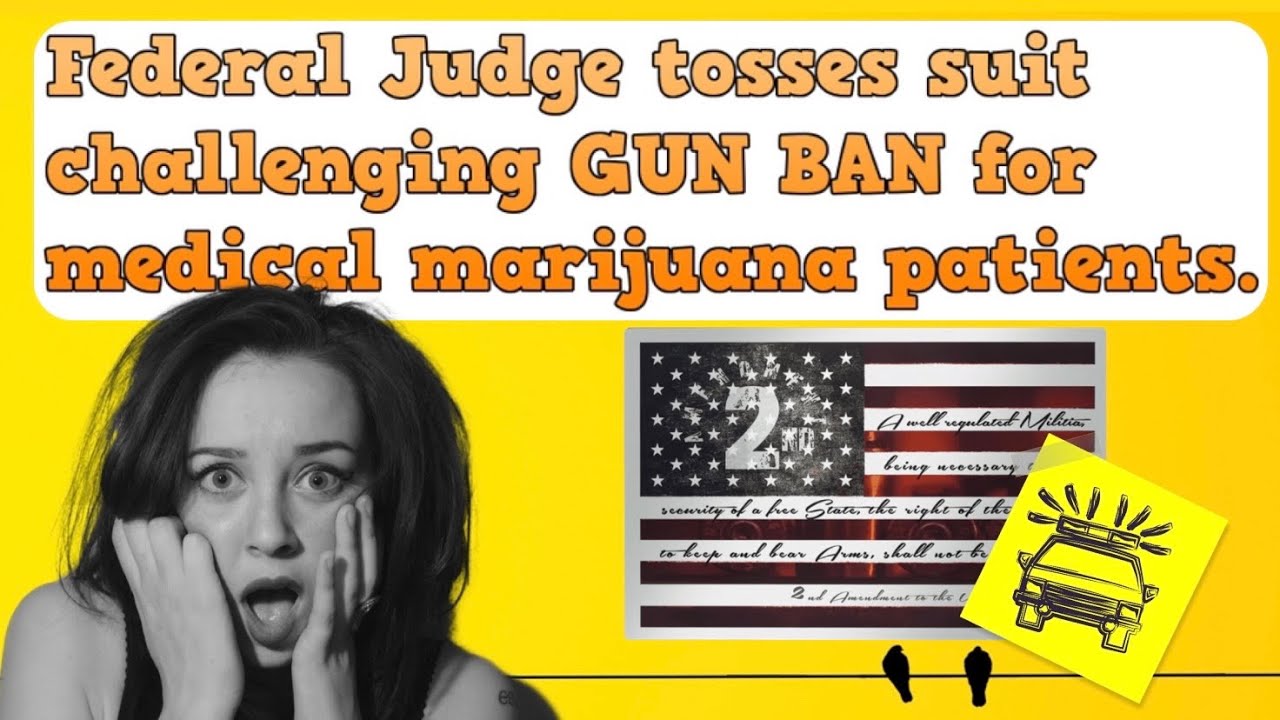 Florida Federal Judge tosses suit challenging GUN BAN for medical marijuana patients. (POST-BRUEN)