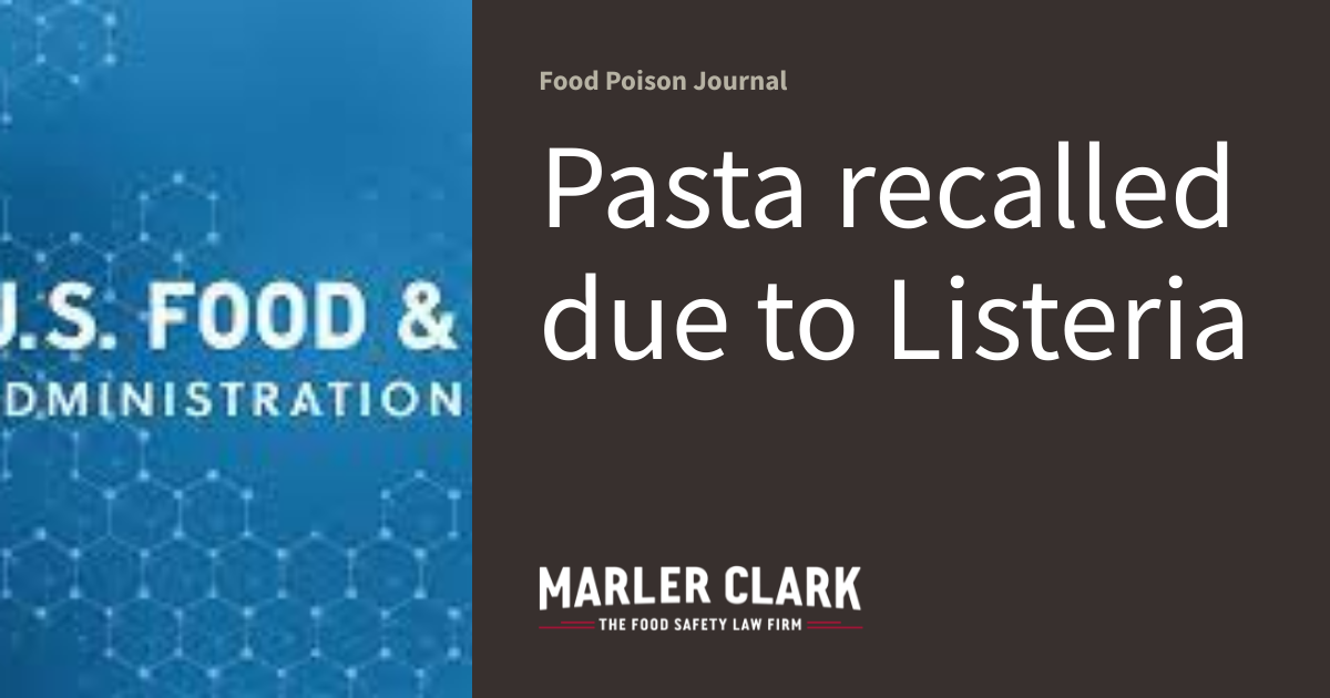 Pasta recalled due to Listeria