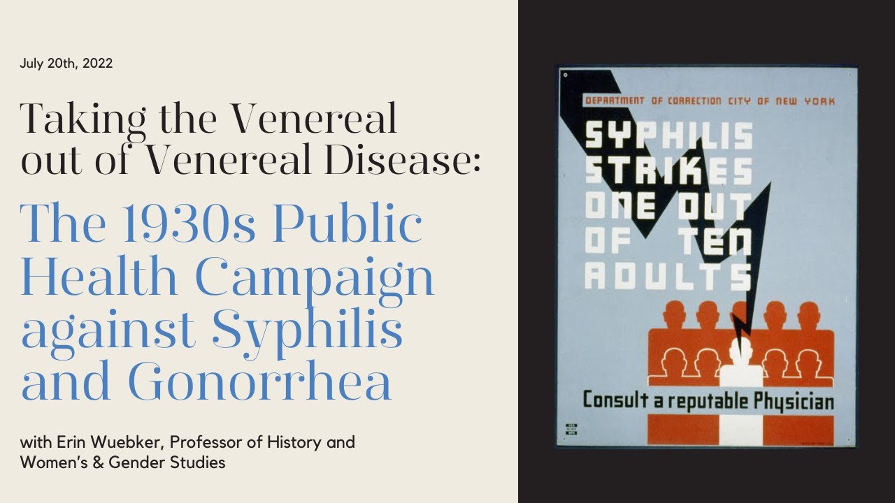 The 1930s Public Health Campaign against Syphilis & Gonorrhea