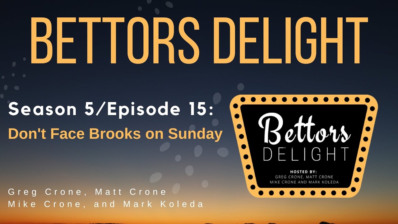 Bettors Delight | S5E15 - Don't Face Brooks on Sunday